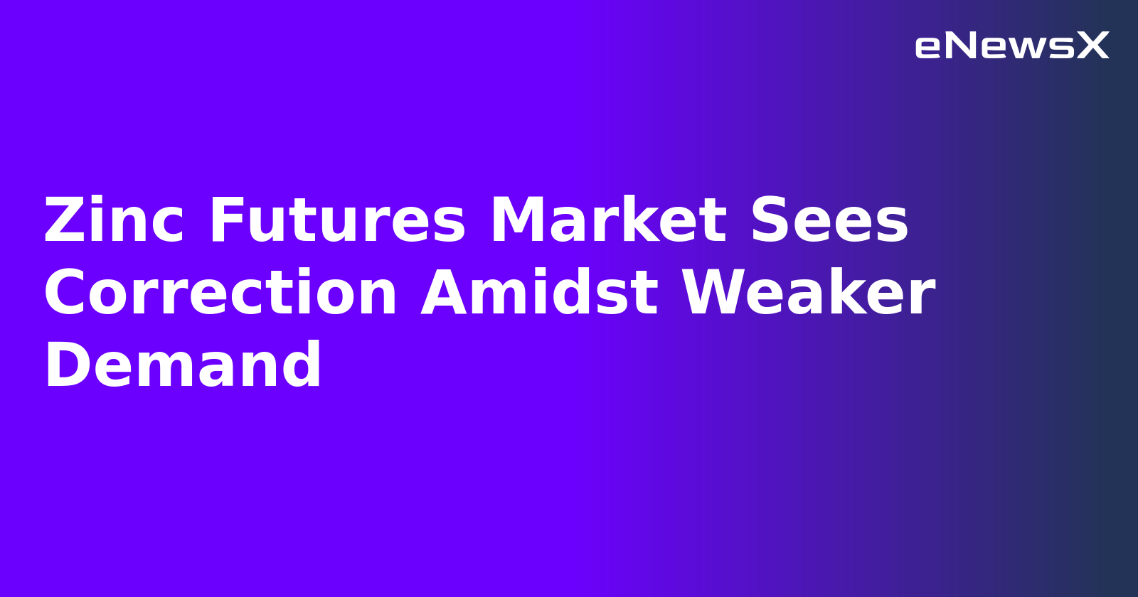 Zinc Futures Market Sees Correction Amidst Weaker Demand