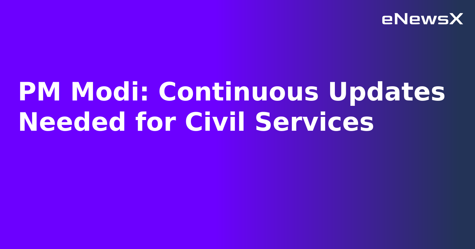 PM Modi: Continuous Updates Needed for Civil Services.webp