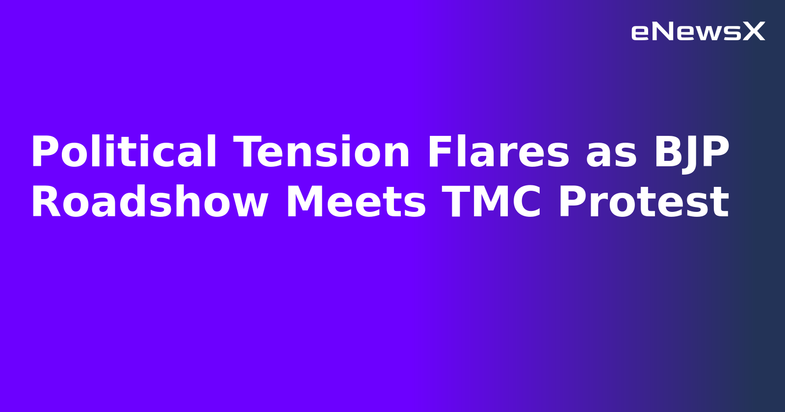 Political Tension Flares as BJP Roadshow Meets TMC Protest.webp