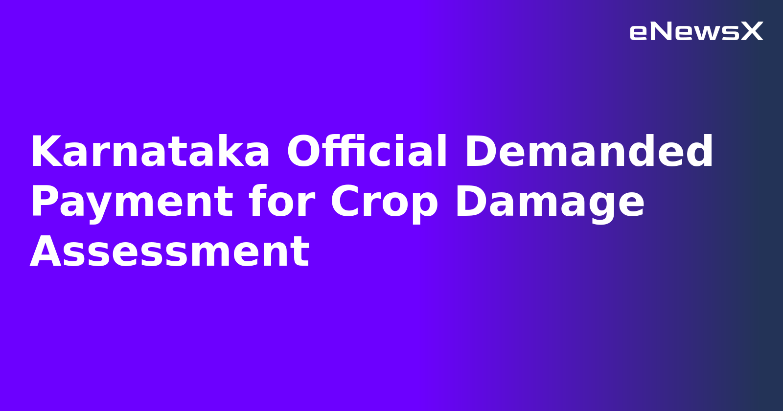 Karnataka Official Demanded Payment for Crop Damage Assessment.webp