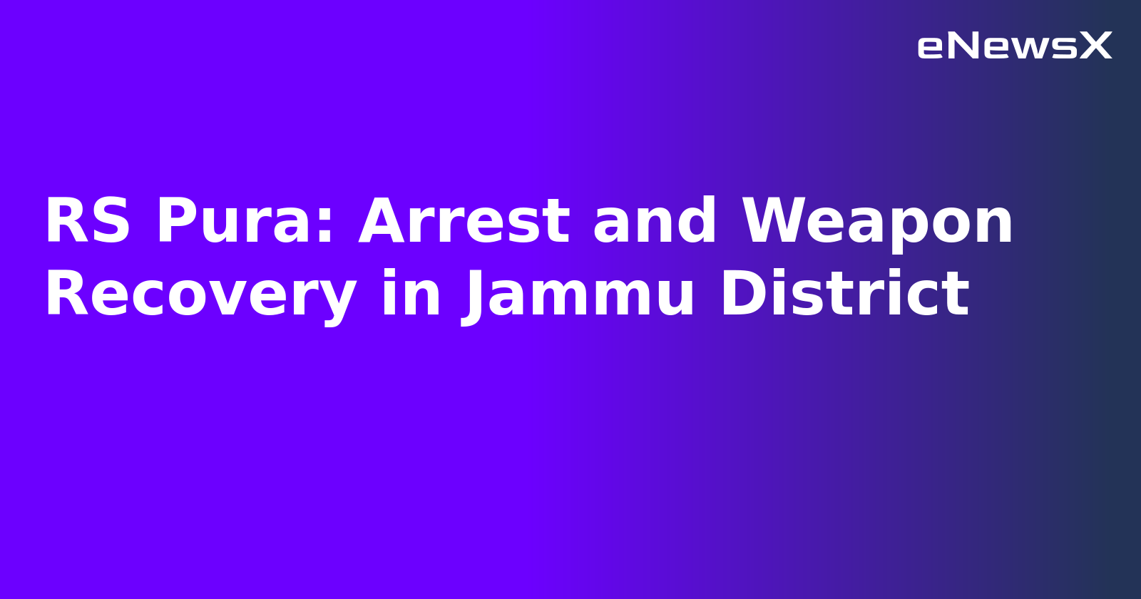 RS Pura: Arrest and Weapon Recovery in Jammu District.webp