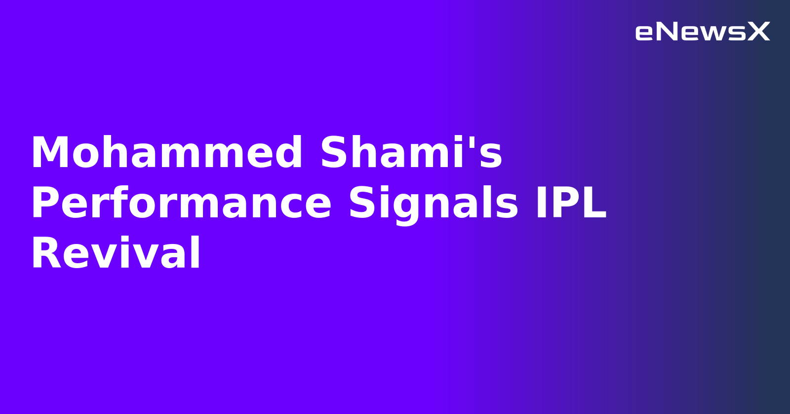 Mohammed Shami's Performance Signals IPL Revival