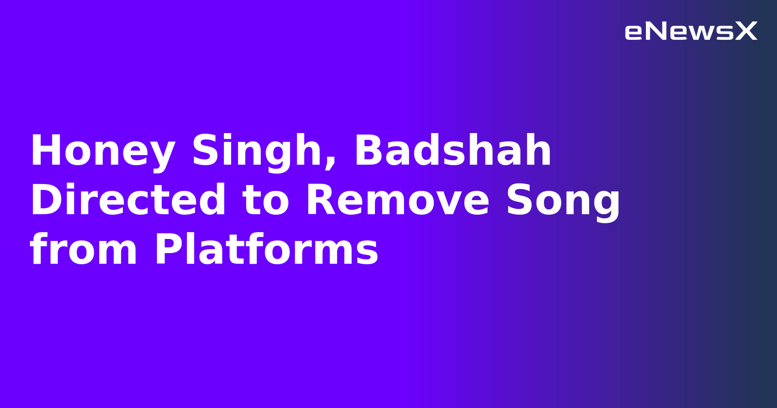 Honey Singh, Badshah Directed to Remove Song from Platforms.webp