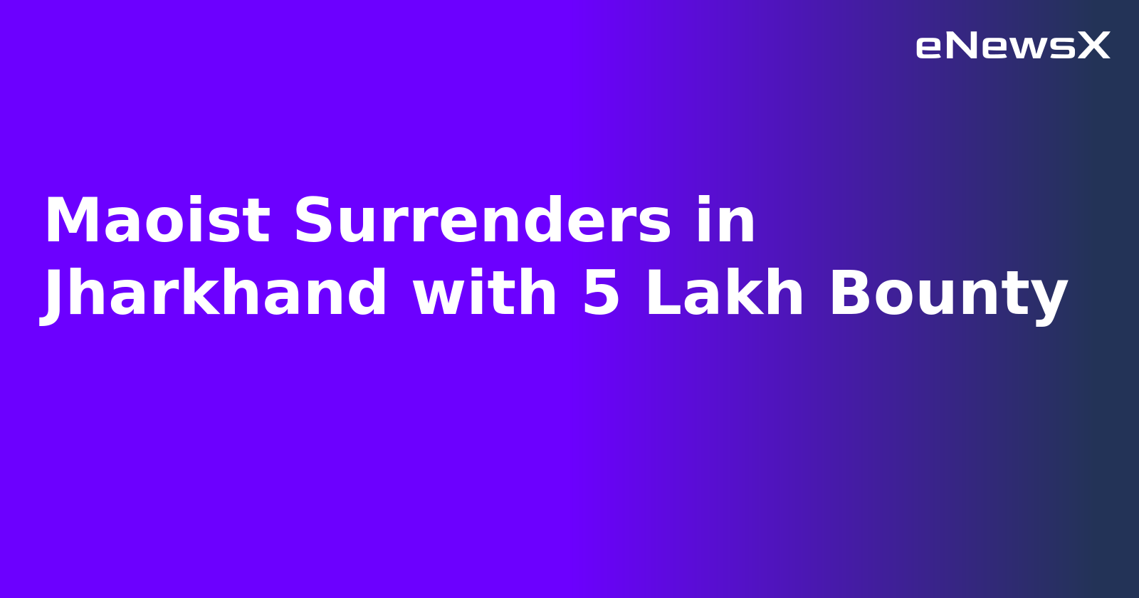 Maoist Surrenders in Jharkhand with 5 Lakh Bounty.webp