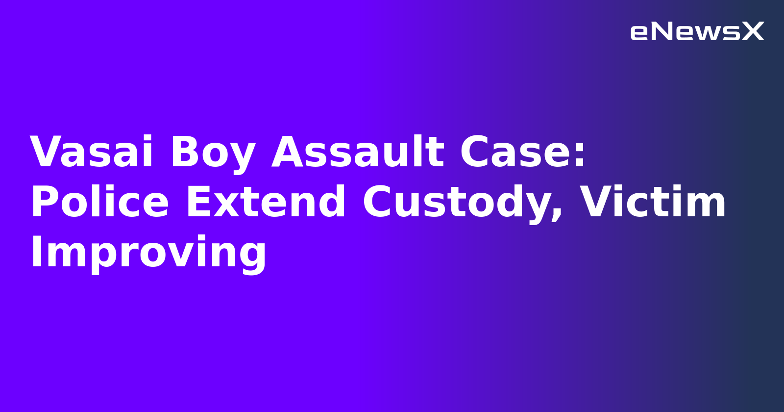 Vasai Boy Assault Case: Police Extend Custody, Victim Improving.webp