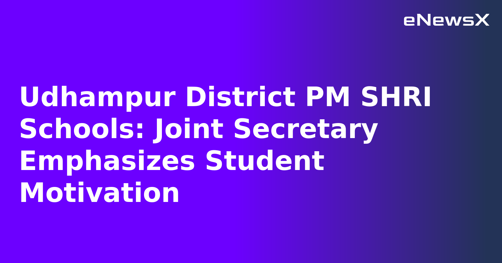 Udhampur District PM SHRI Schools: Joint Secretary Emphasizes Student Motivation.webp
