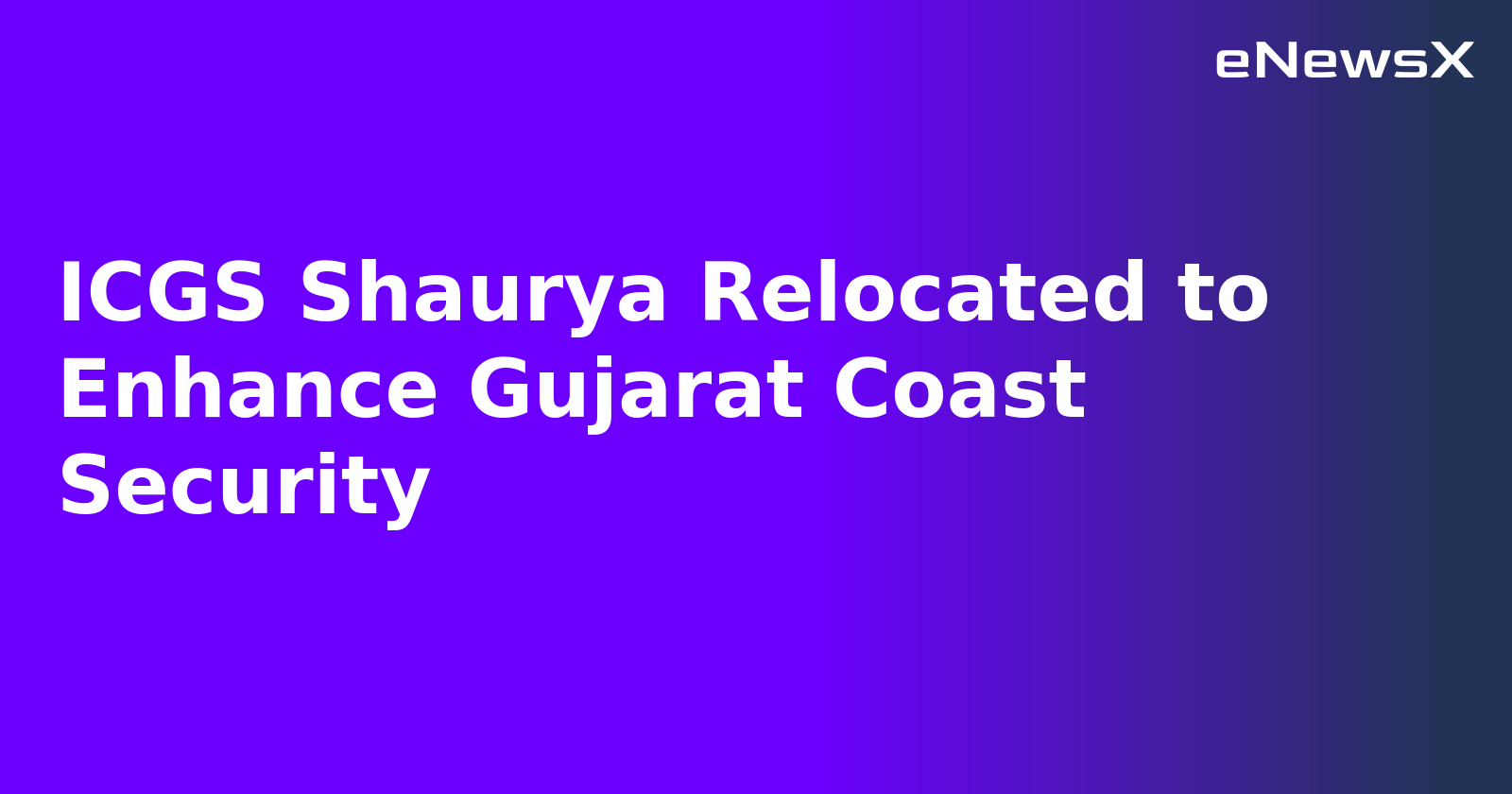 ICGS Shaurya Relocated to Enhance Gujarat Coast Security.webp