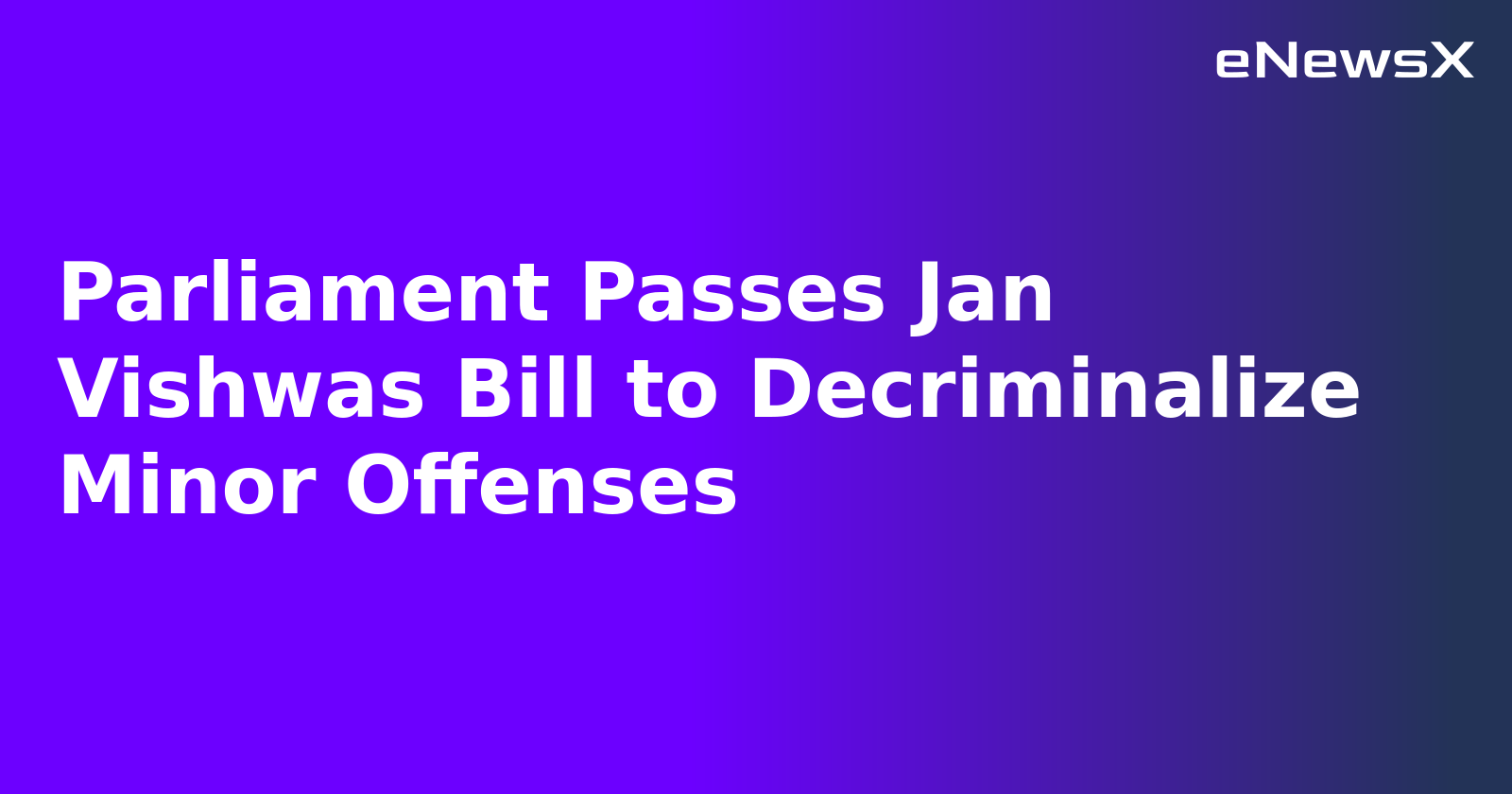 Parliament Passes Jan Vishwas Bill to Decriminalize Minor Offenses.webp