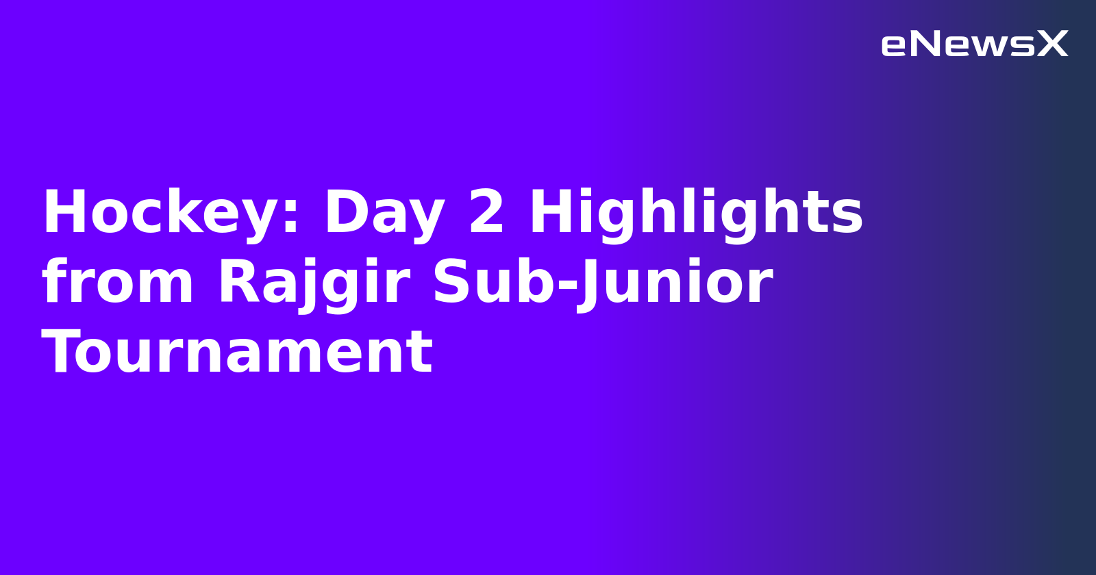 Hockey: Day 2 Highlights from Rajgir Sub-Junior Tournament.webp