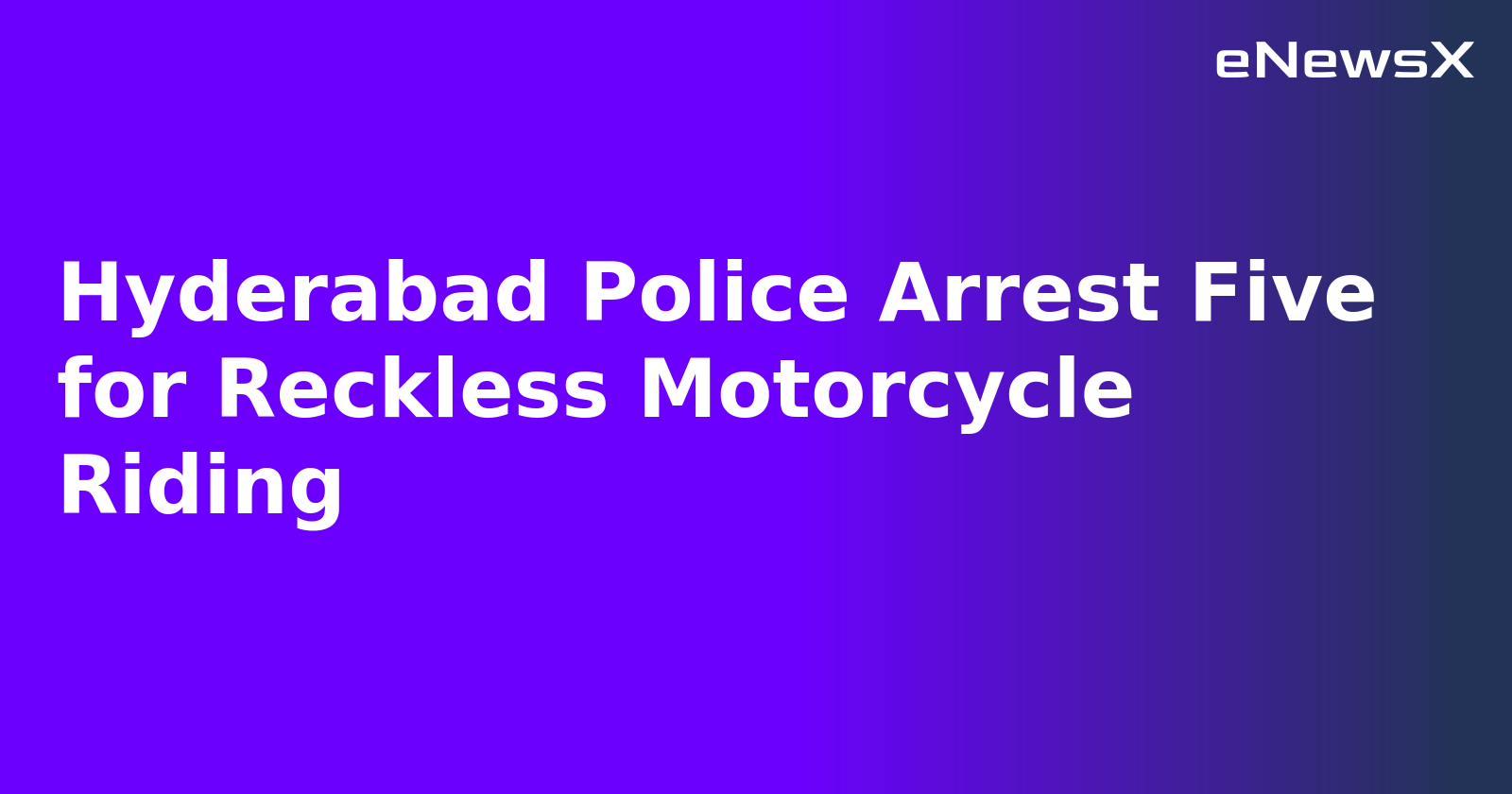 Hyderabad Police Arrest Five for Reckless Motorcycle Riding.webp Hyderabad Police Arrest Five for Reckless Motorcycle Riding.webp