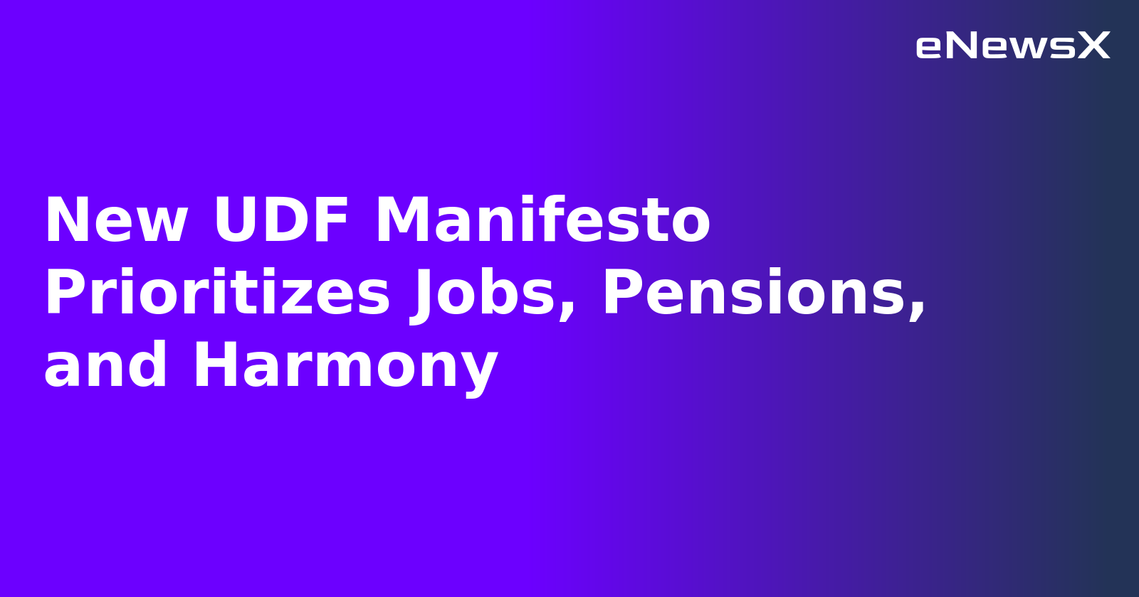 New UDF Manifesto Prioritizes Jobs, Pensions, and Harmony.webp