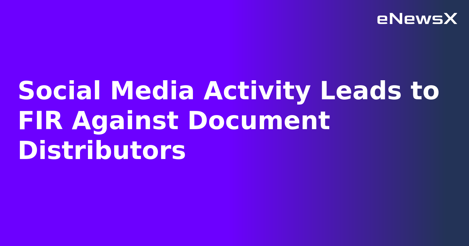Social Media Activity Leads to FIR Against Document Distributors.webp Social Media Activity Leads to FIR Against Document Distributors.webp
