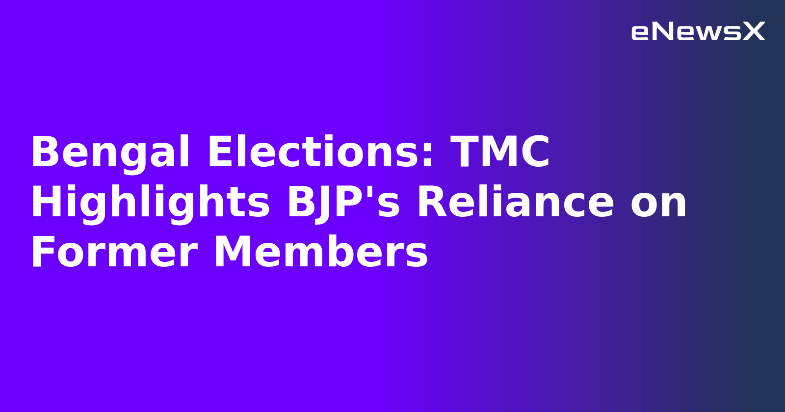 Bengal Elections: TMC Highlights BJP's Reliance on Former Members