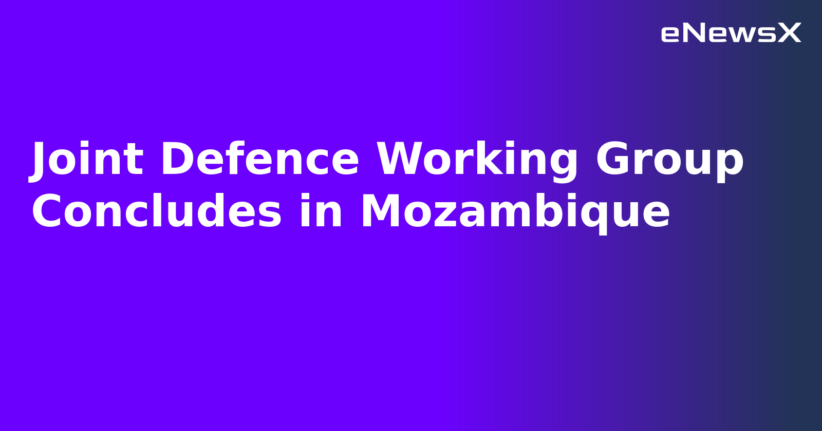 Joint Defence Working Group Concludes in Mozambique.webp