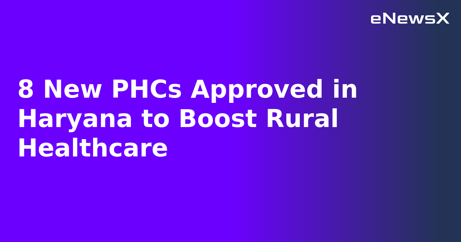 8 New PHCs Approved in Haryana to Boost Rural Healthcare.webp