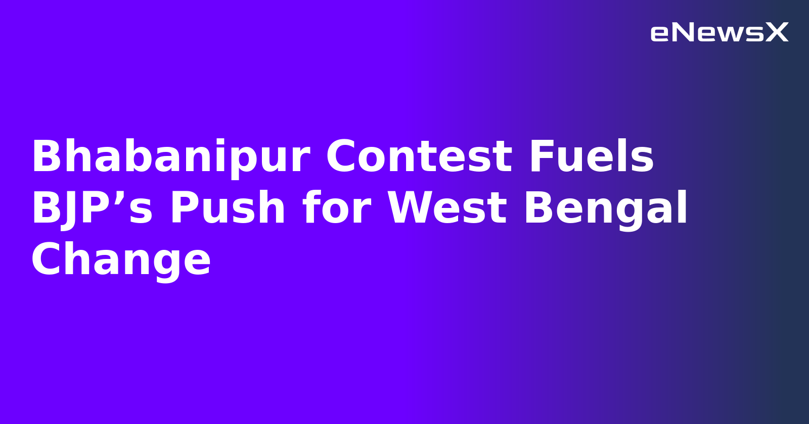 Bhabanipur Contest Fuels BJP’s Push for West Bengal Change.webp