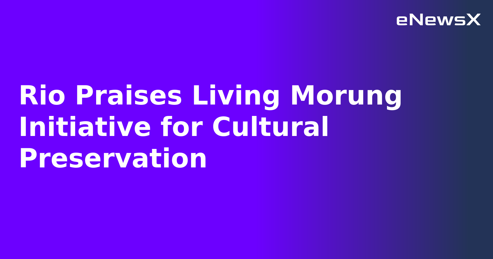 Rio Praises Living Morung Initiative for Cultural Preservation.webp Rio Praises Living Morung Initiative for Cultural Preservation.webp