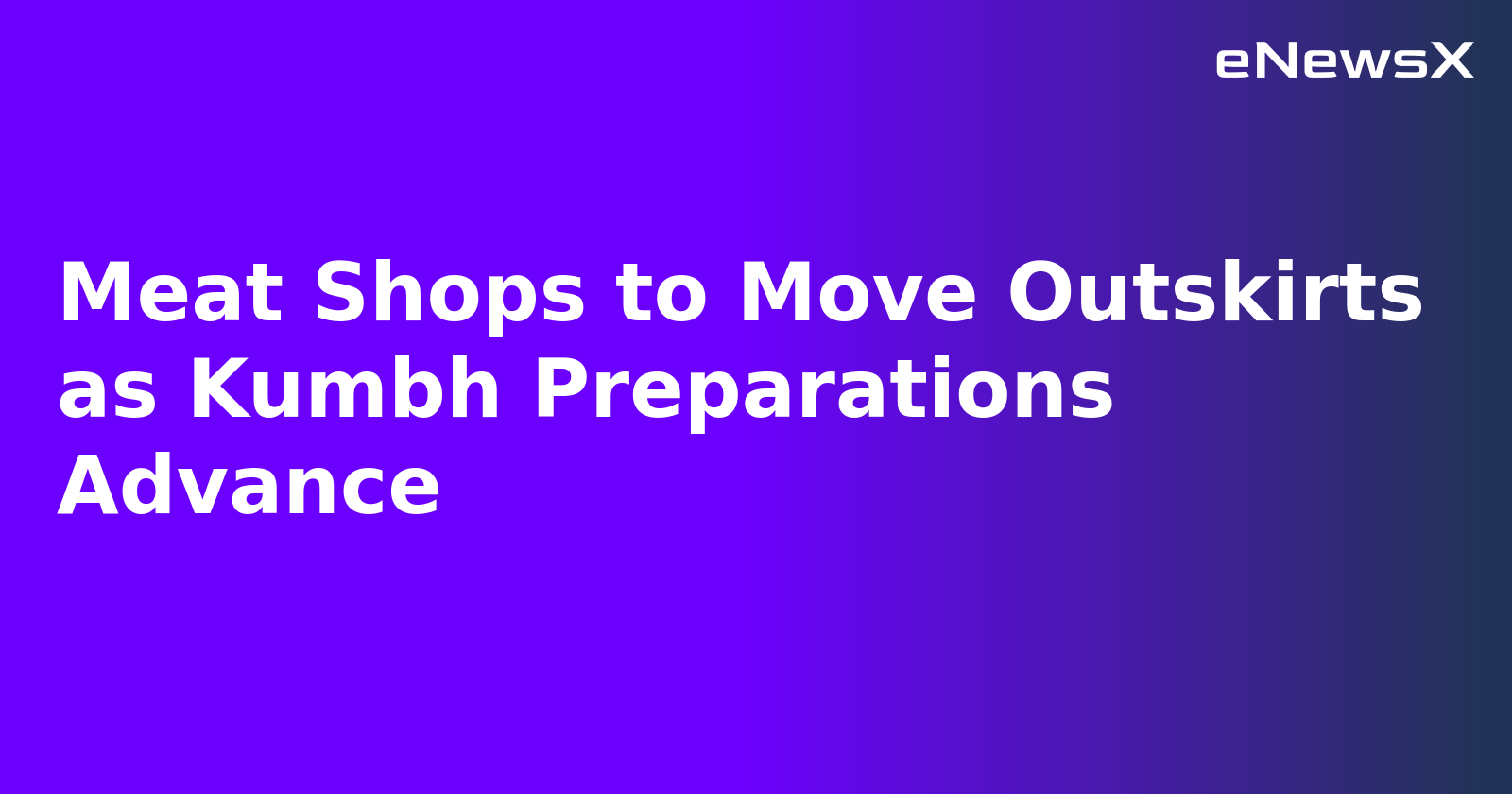 Meat Shops to Move Outskirts as Kumbh Preparations Advance.webp