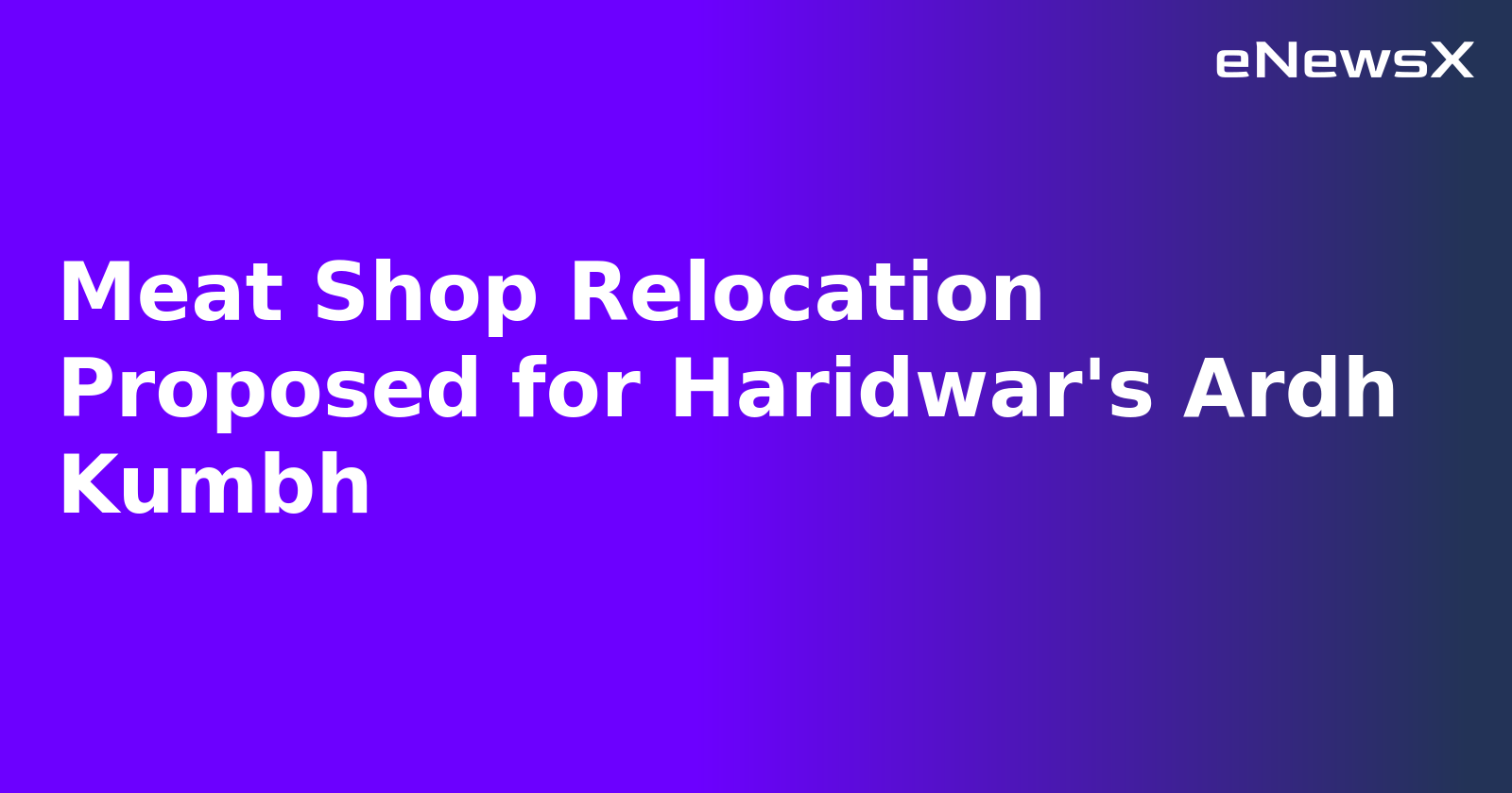 Meat Shop Relocation Proposed for Haridwar's Ardh Kumbh.webp