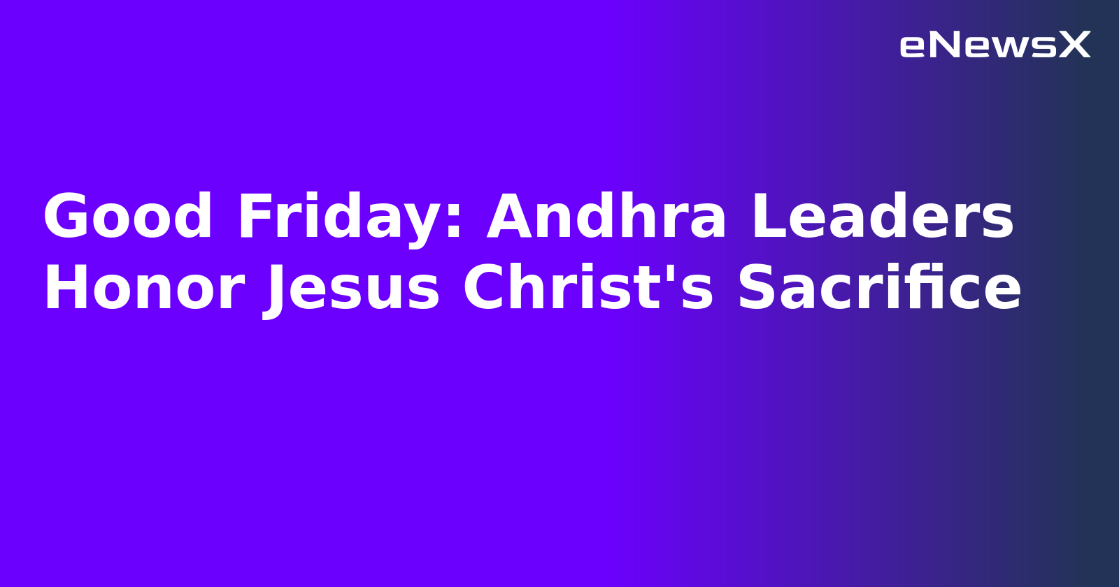 Good Friday: Andhra Leaders Honor Jesus Christ's Sacrifice.webp