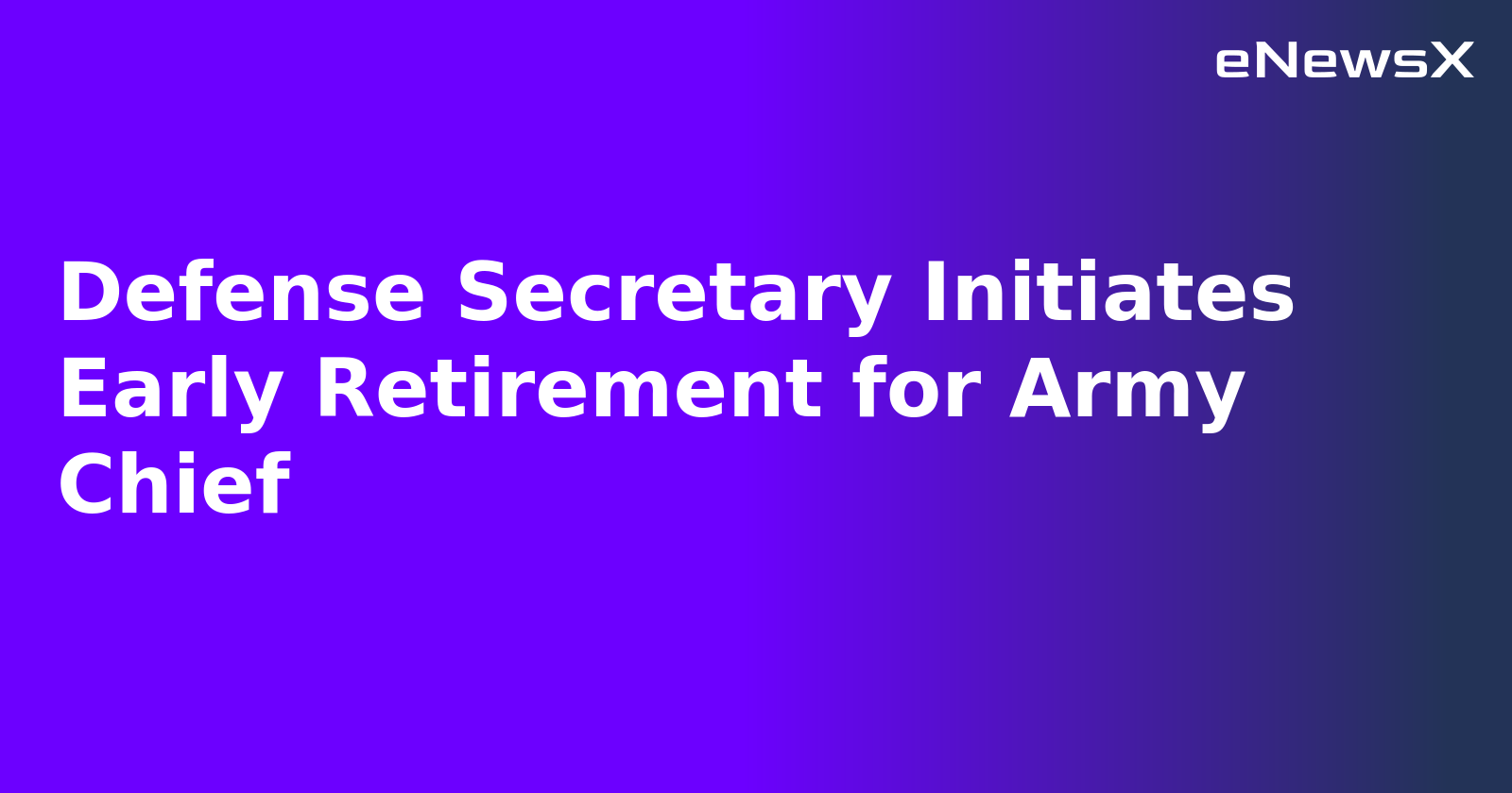 Defense Secretary Initiates Early Retirement for Army Chief.webp