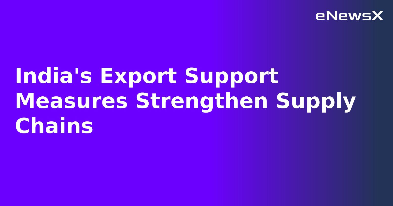 India's Export Support Measures Strengthen Supply Chains.webp