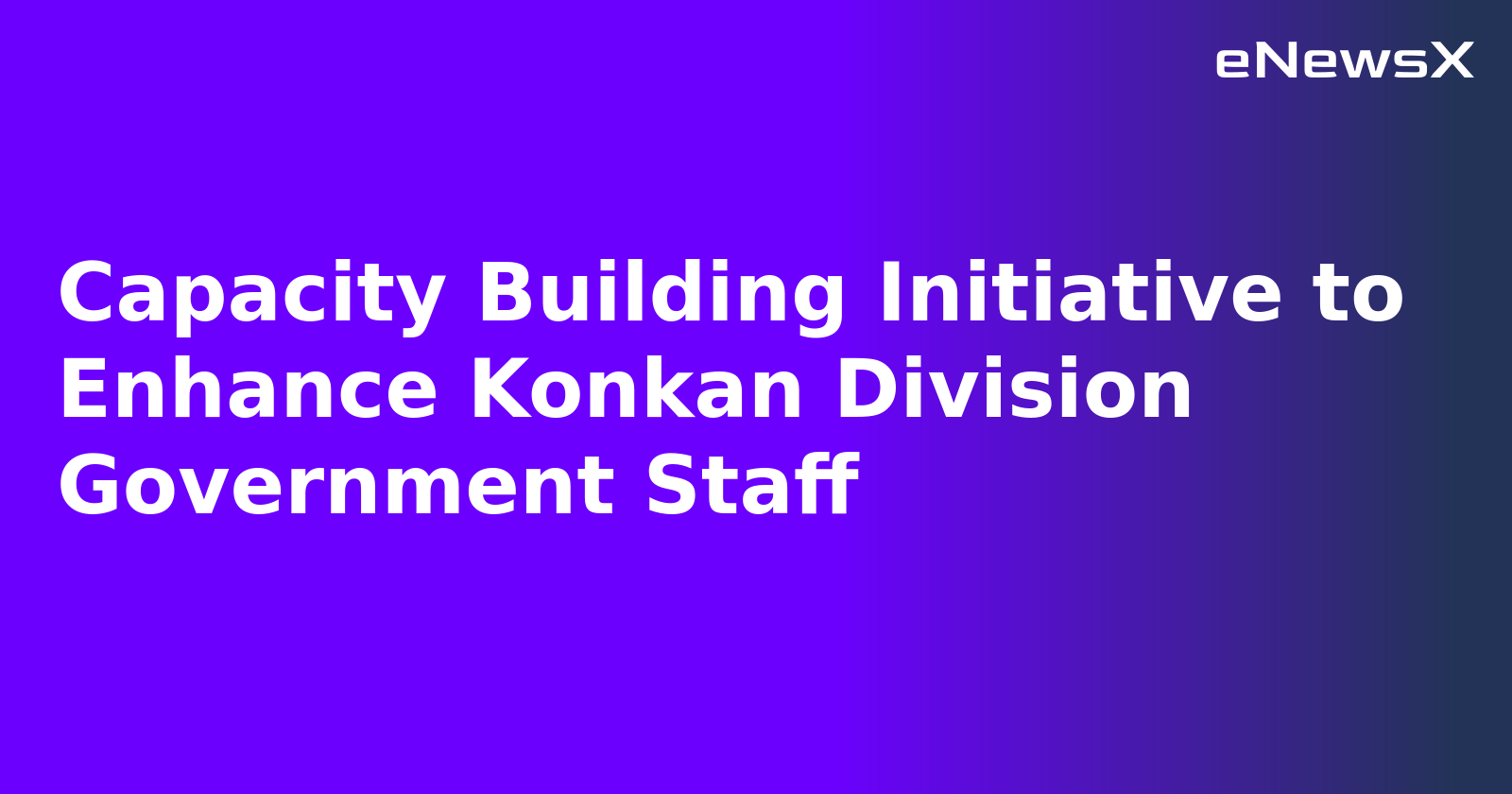 Capacity Building Initiative to Enhance Konkan Division Government Staff.webp