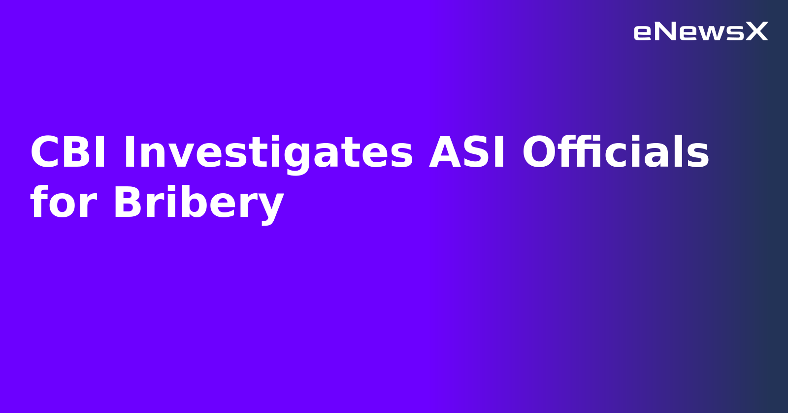 CBI Investigates ASI Officials for Bribery.webp