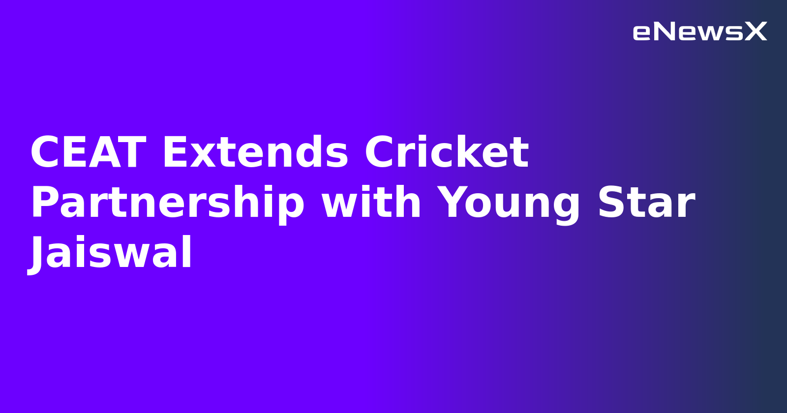 CEAT Extends Cricket Partnership with Young Star Jaiswal.webp CEAT Extends Cricket Partnership with Young Star Jaiswal.webp