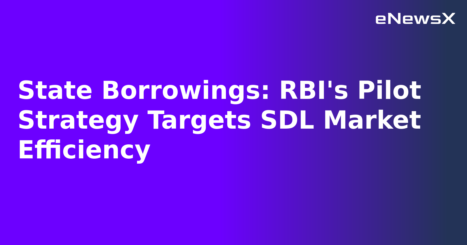 State Borrowings: RBI's Pilot Strategy Targets SDL Market Efficiency.webp