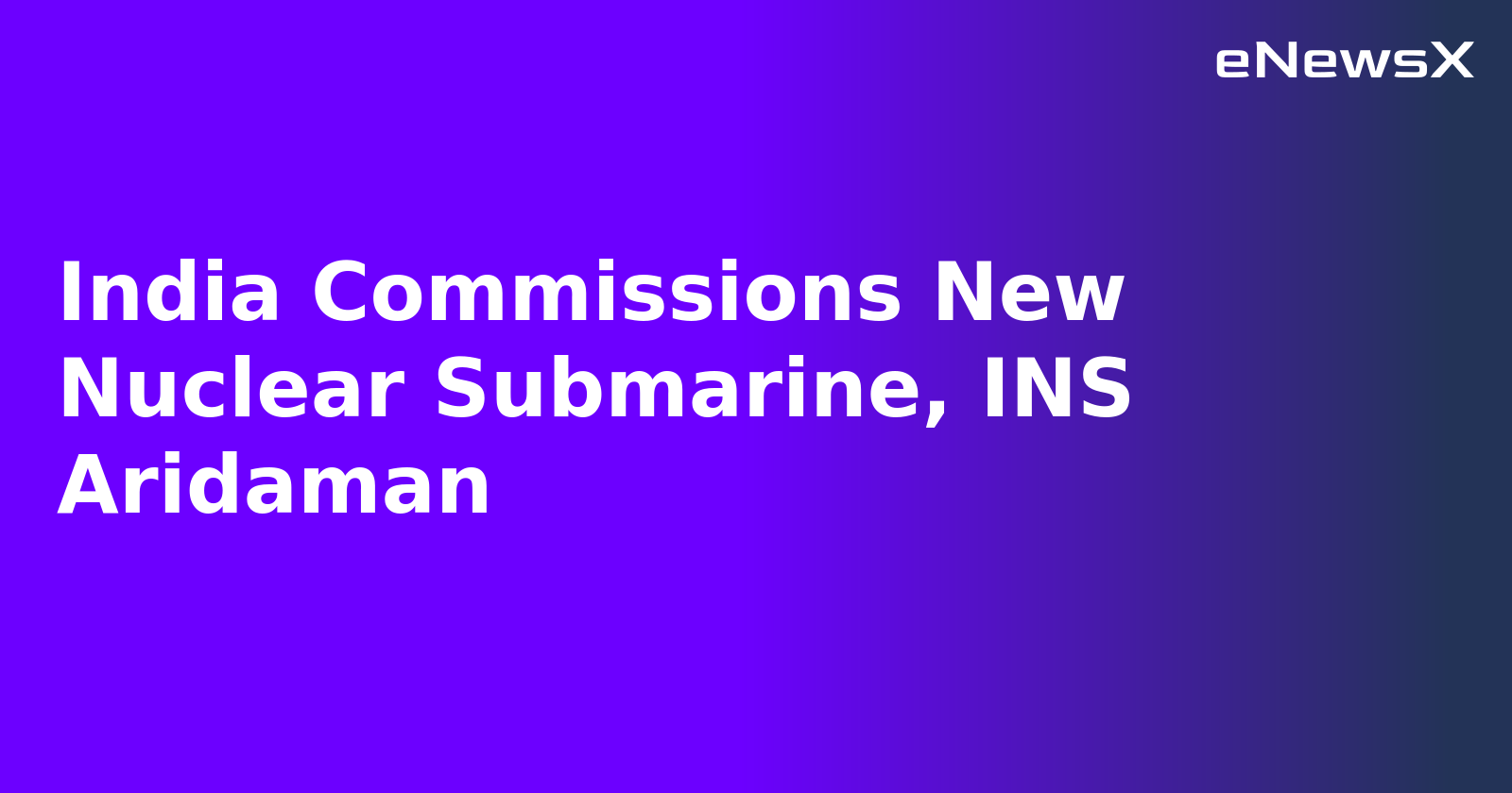 India Commissions New Nuclear Submarine, INS Aridaman.webp