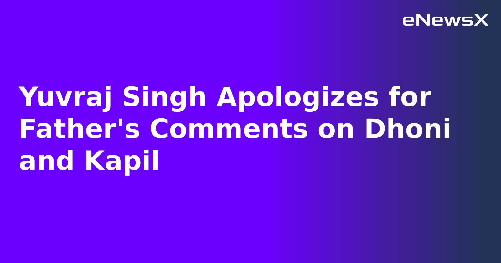 Yuvraj Singh Apologizes for Father's Comments on Dhoni and Kapil.webp