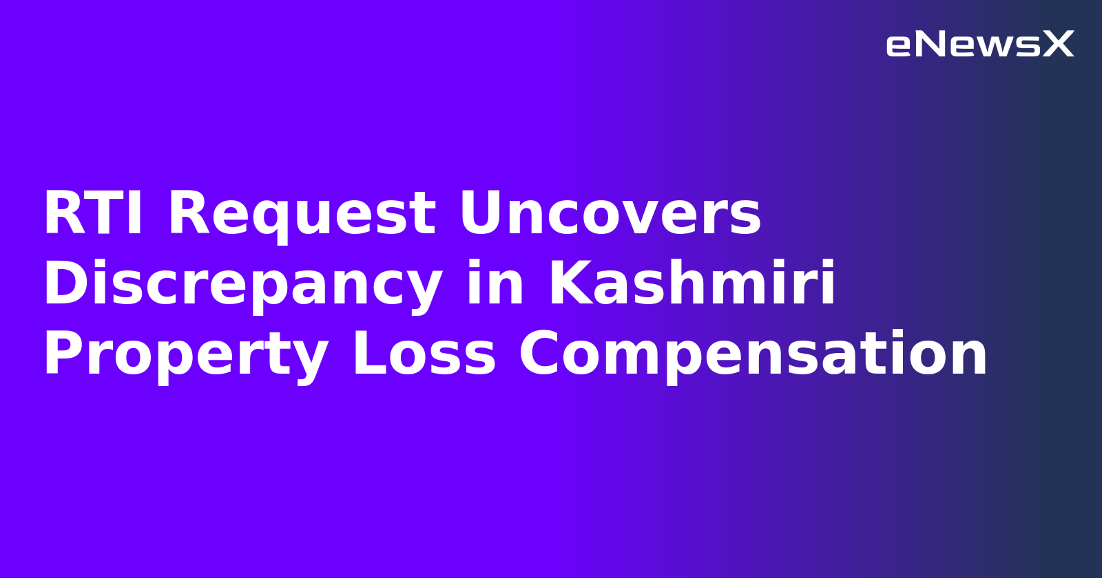 RTI Request Uncovers Discrepancy in Kashmiri Property Loss Compensation.webp