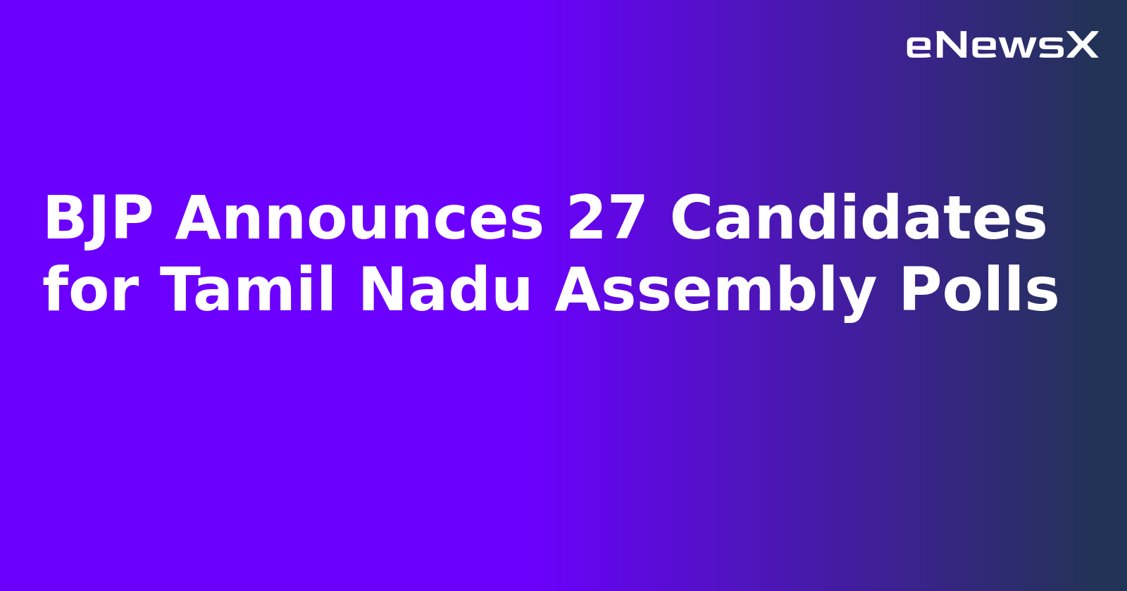 BJP Announces 27 Candidates for Tamil Nadu Assembly Polls.webp