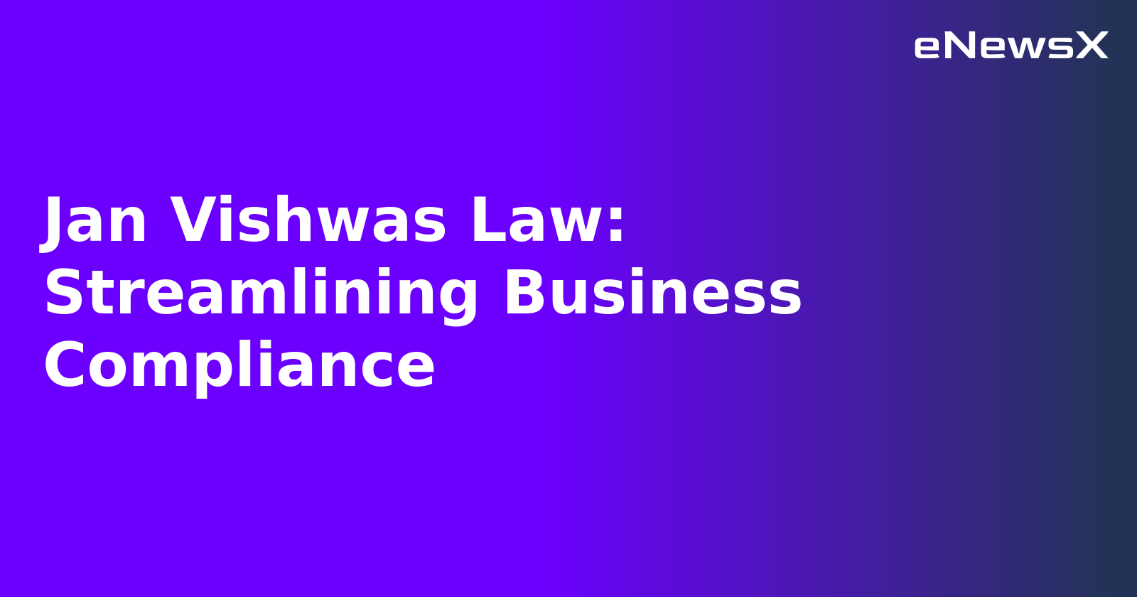 Jan Vishwas Law: Streamlining Business Compliance.webp