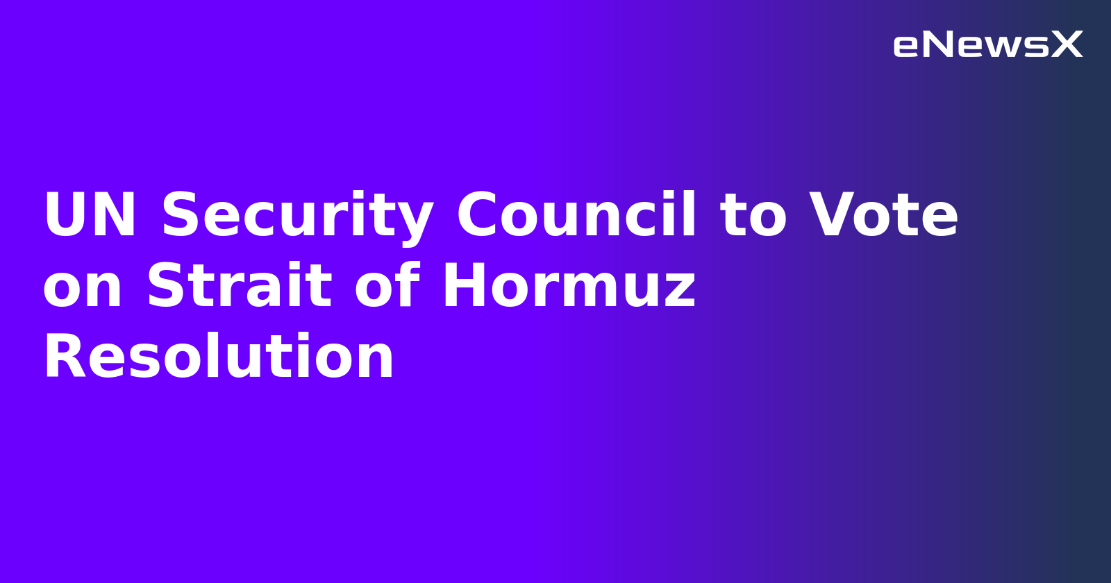 UN Security Council to Vote on Strait of Hormuz Resolution.webp
