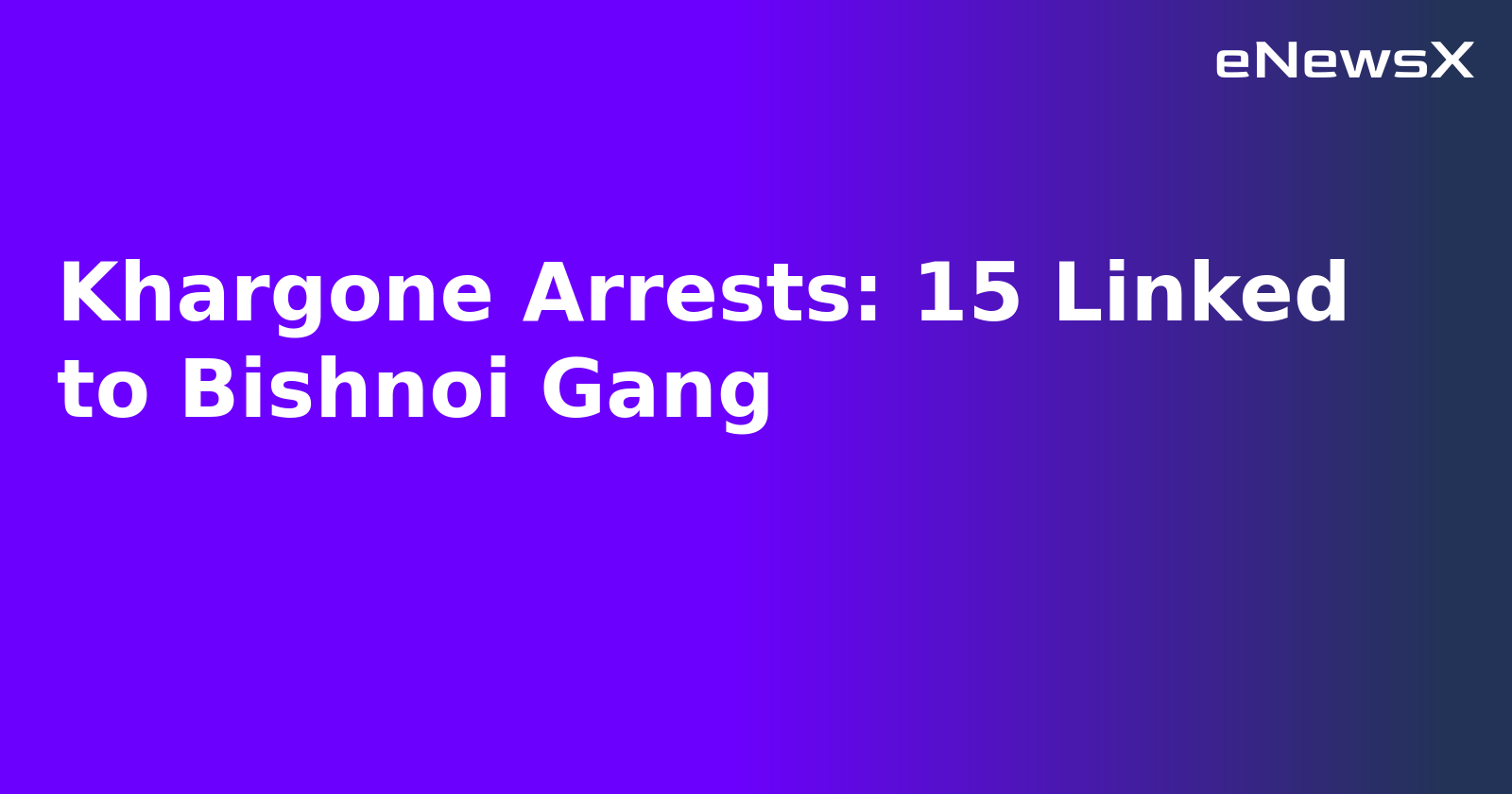 Khargone Arrests: 15 Linked to Bishnoi Gang.webp