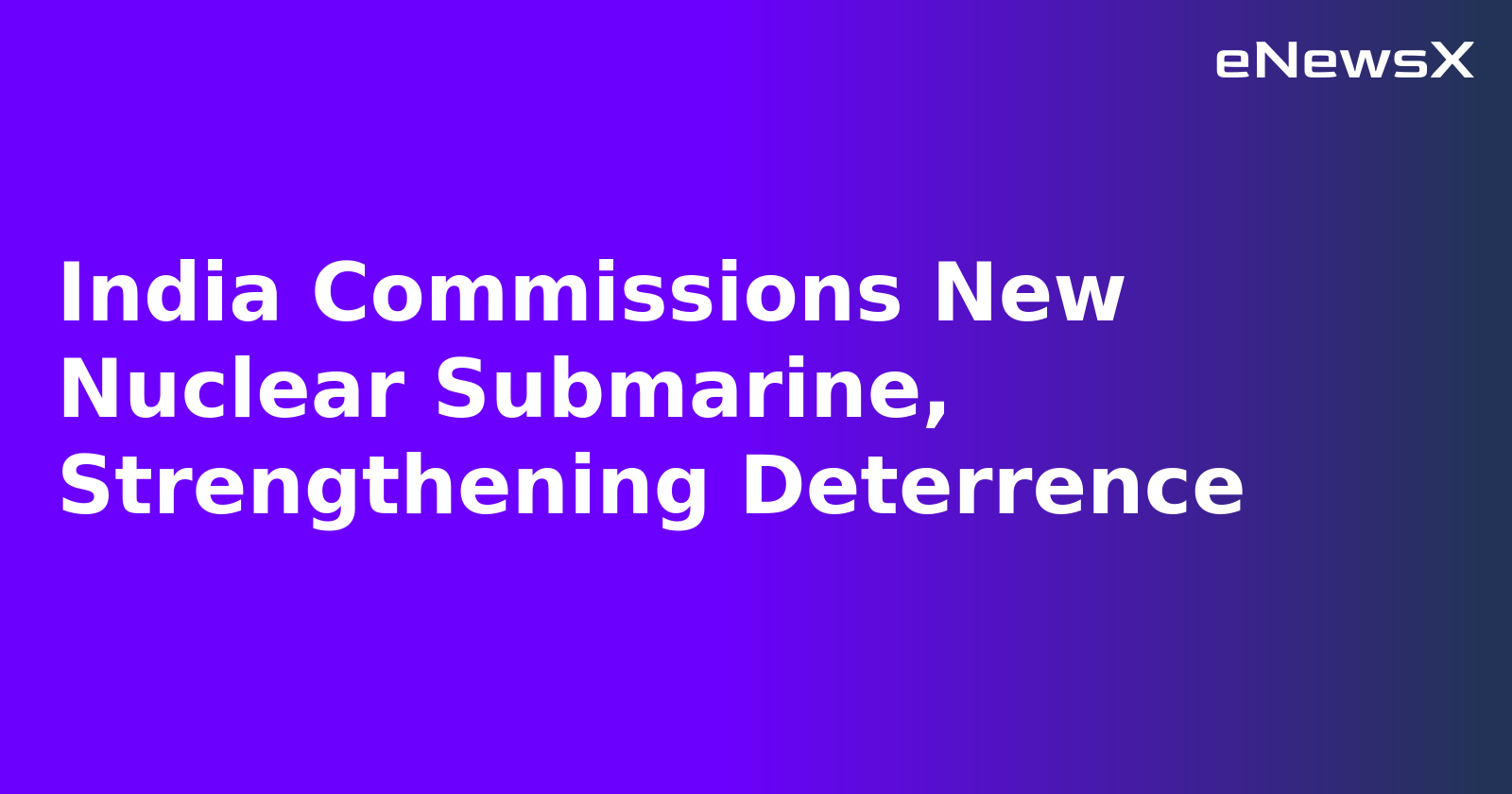 India Commissions New Nuclear Submarine, Strengthening Deterrence.webp