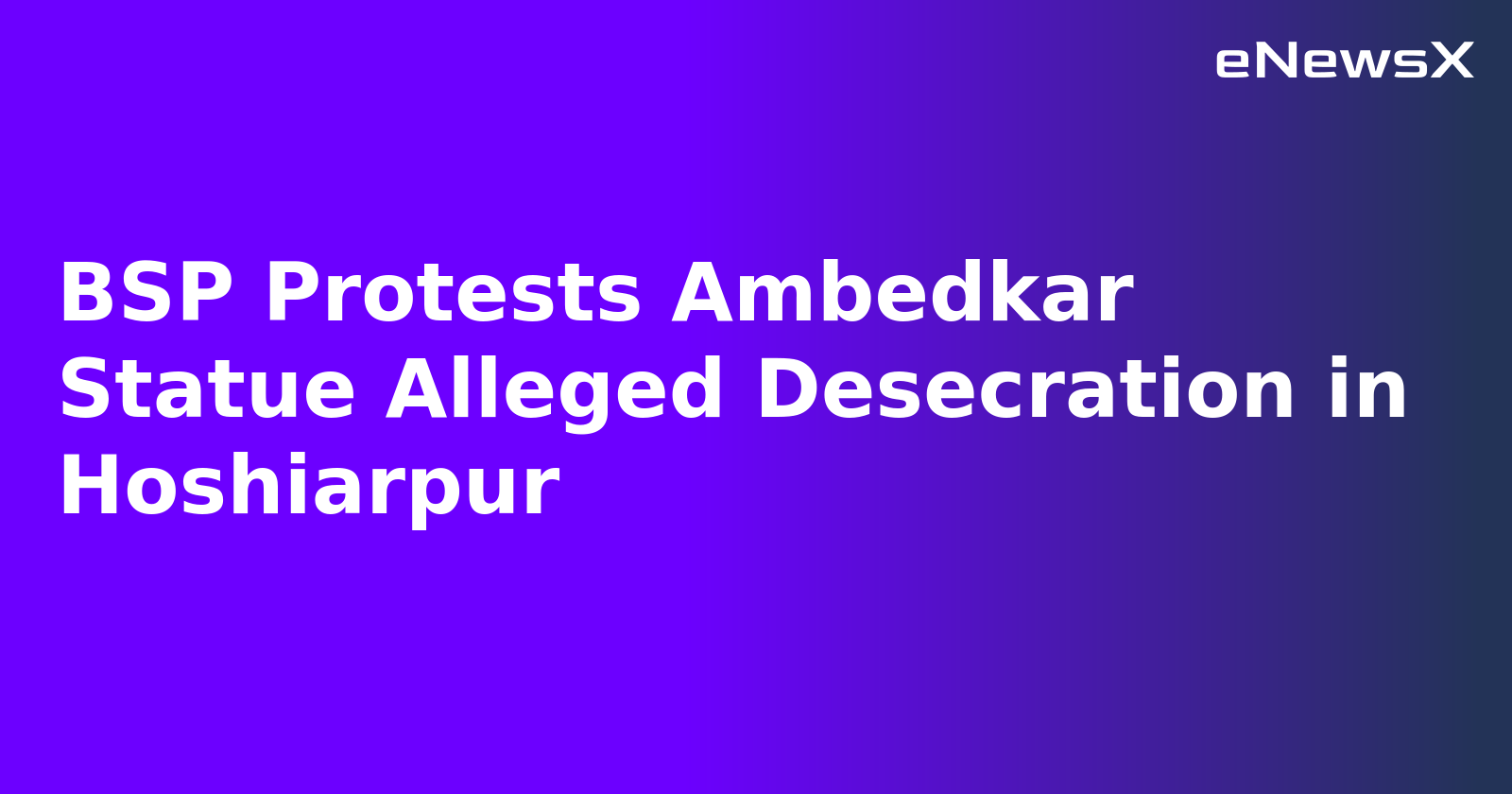 BSP Protests Ambedkar Statue Alleged Desecration in Hoshiarpur.webp