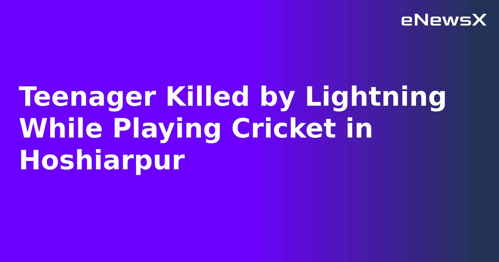 Teenager Killed by Lightning While Playing Cricket in Hoshiarpur.webp