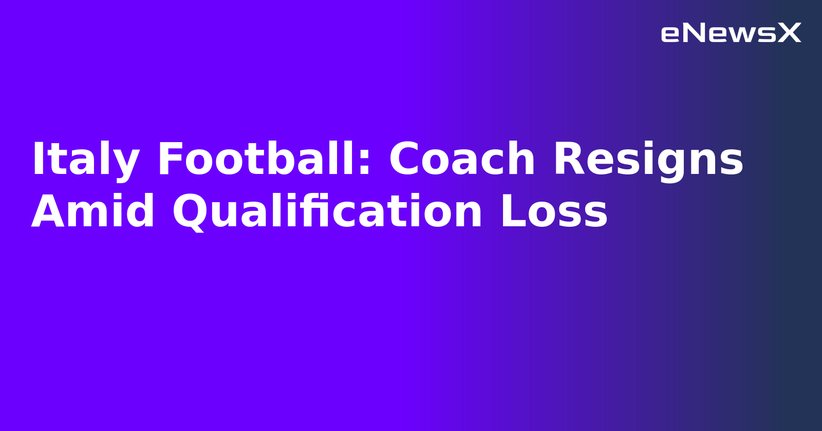 Italy Football: Coach Resigns Amid Qualification Loss.webp