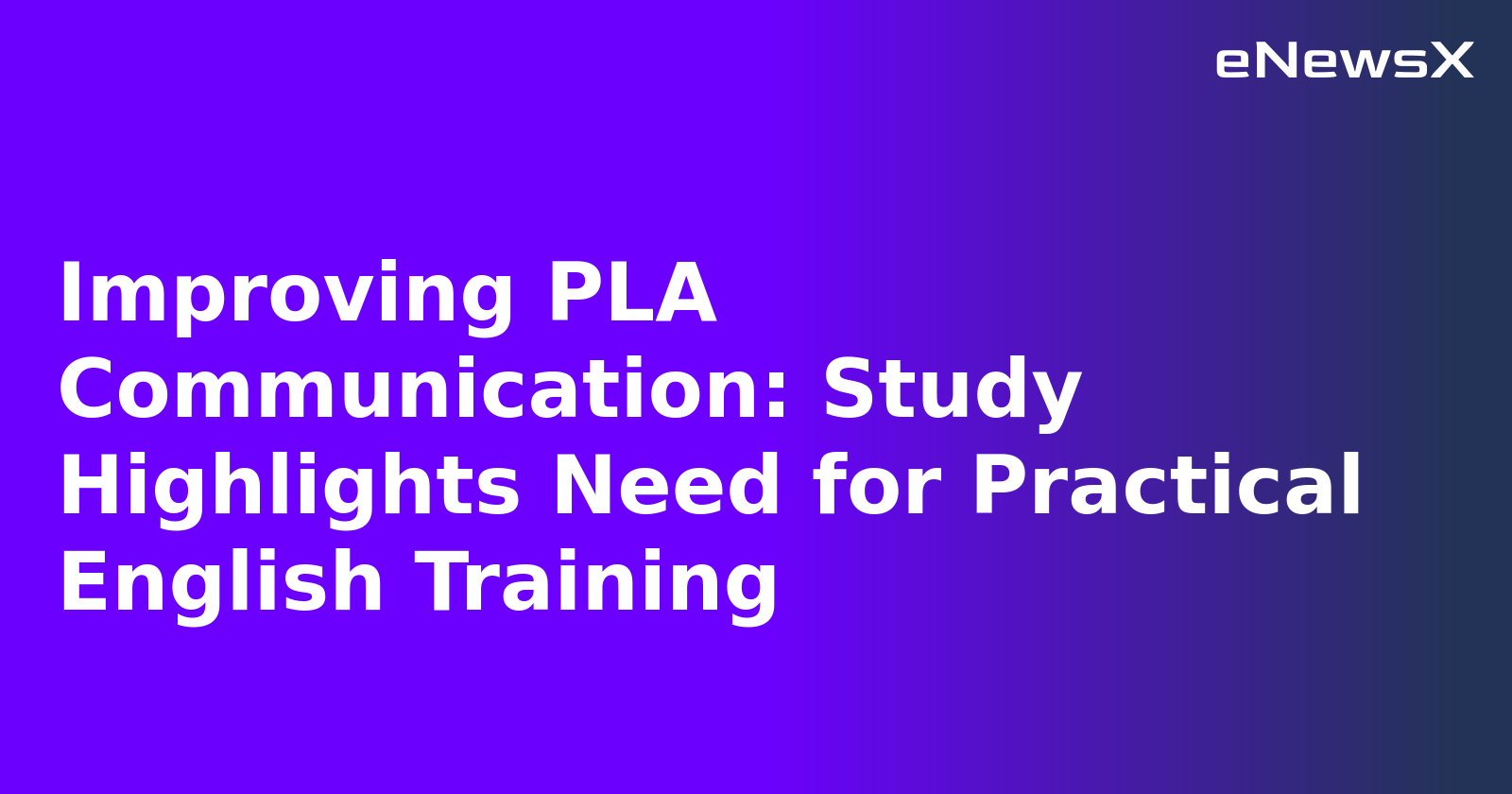 Improving PLA Communication: Study Highlights Need for Practical English Training.webp