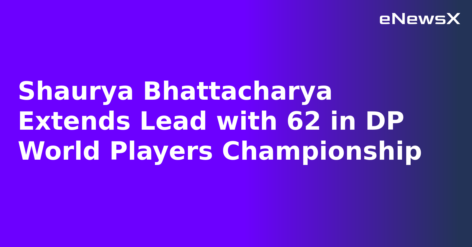 Shaurya Bhattacharya Extends Lead with 62 in DP World Players Championship.webp Shaurya Bhattacharya Extends Lead with 62 in DP World Players Championship.webp