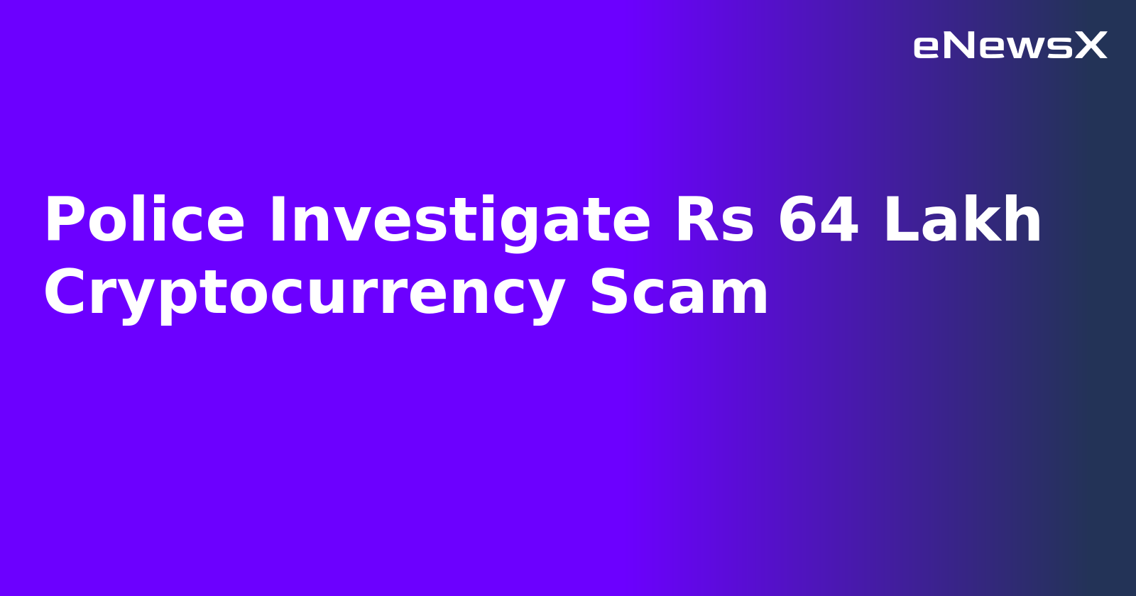 Police Investigate Rs 64 Lakh Cryptocurrency Scam.webp Police Investigate Rs 64 Lakh Cryptocurrency Scam.webp