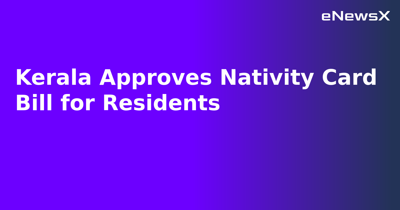 Kerala Approves Nativity Card Bill for Residents.webp
