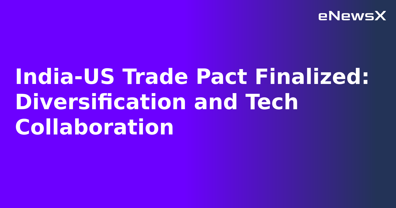 India-US Trade Pact Finalized: Diversification and Tech Collaboration.webp