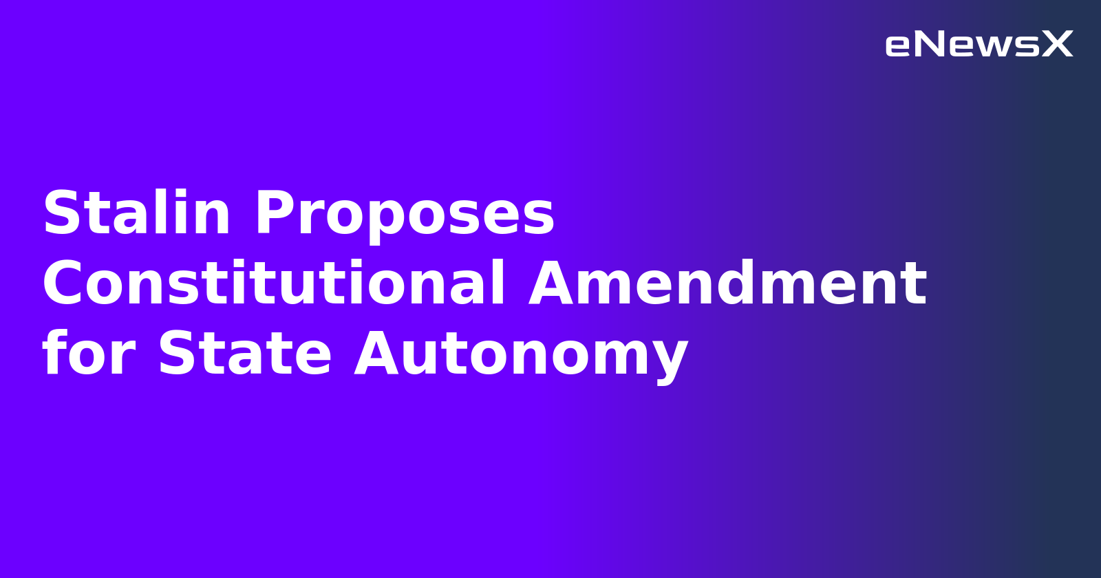 Stalin Proposes Constitutional Amendment for State Autonomy.webp