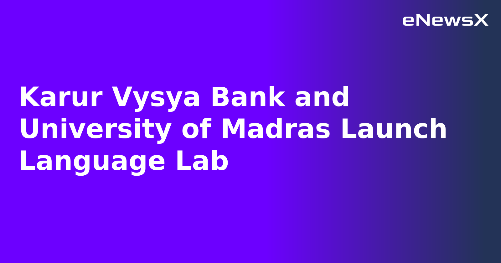 Karur Vysya Bank and University of Madras Launch Language Lab.webp