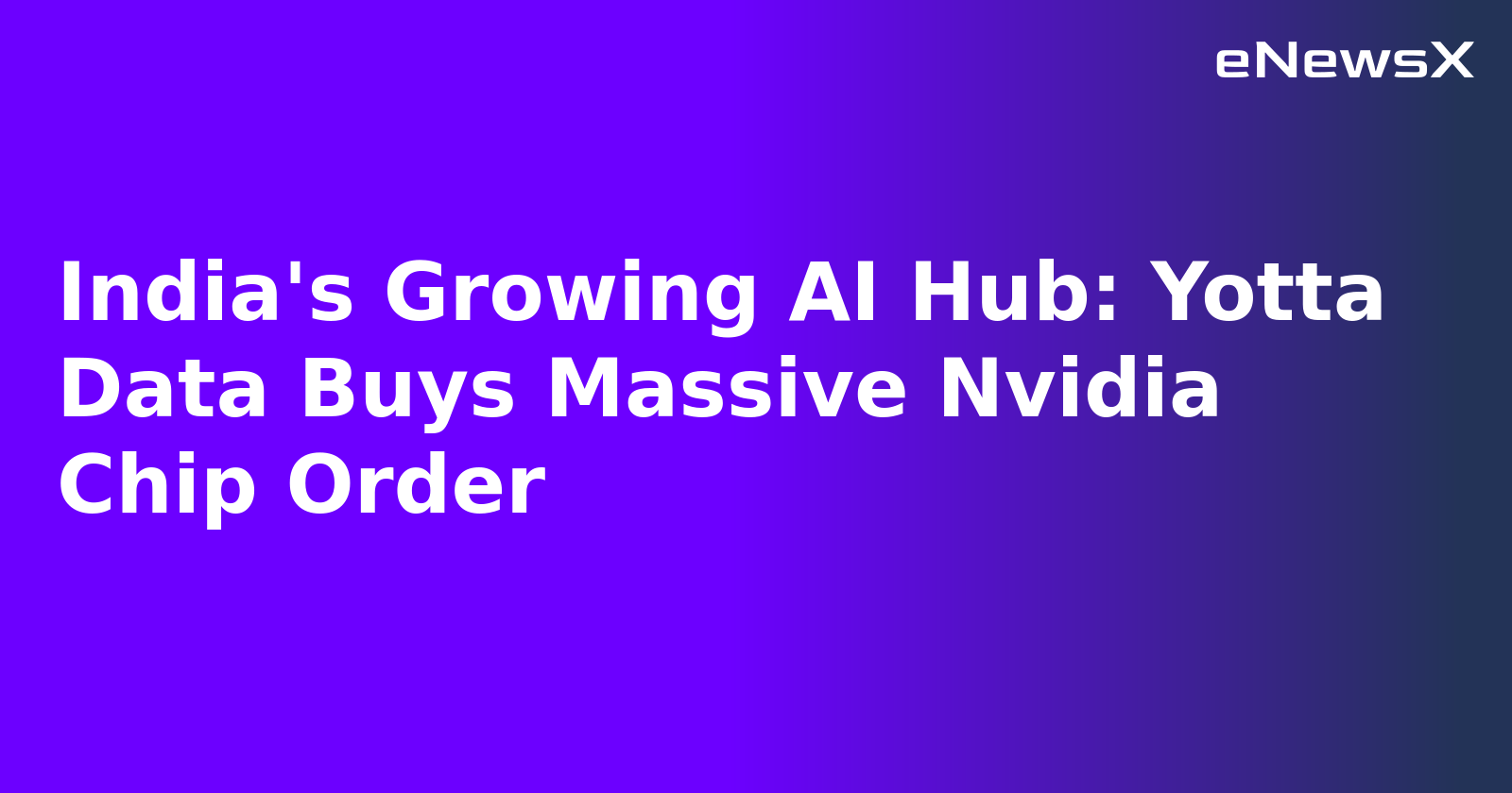 India's Growing AI Hub: Yotta Data Buys Massive Nvidia Chip Order.webp