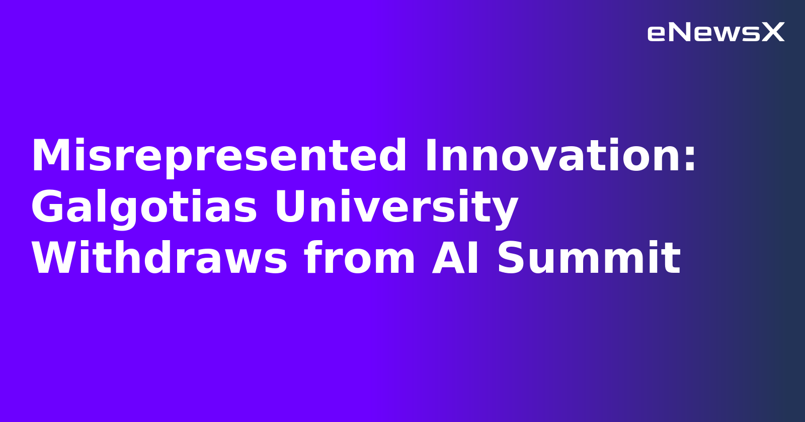 Misrepresented Innovation: Galgotias University Withdraws from AI Summit.webp